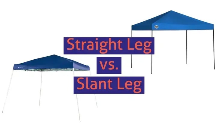 Slant Leg vs. Straight Leg Canopy Tents